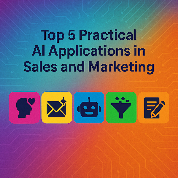 Top 5 Practical AI Applications in Sales and Marketing